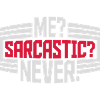 me sarcastic never quote