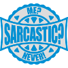 me sarcastic never quote