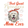 Best Great Pyrenees Mama ever