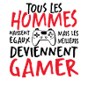 Les Meilleurs Hommes Deviennent Gamer