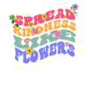 Spreading Kindness Like Flowers Bloom