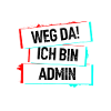 Weg Da Ich Bin Admin!