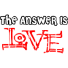the answer is love