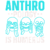 Anthropology is Humerus Science Anthropologist