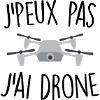 J'peux pas j'ai drone