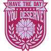 the day you deserve