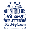 49 ans / perfection