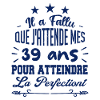 39 ans / perfection