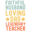 Husband Father Legendary Teacher