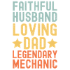 Husband Father Legendary Mechanic