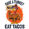 Save A Turkey Eat Tacos