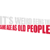 être âgé