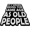 être âgé