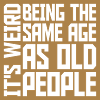 être âgé