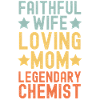 Faithful wife Loving mother Chemist
