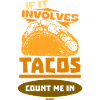 S’il s’agit de tacos comptez-moi