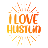 I love Hustlin
