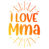 I love Mma