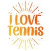 I love tennis