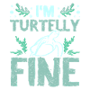 I'm turtelly fin