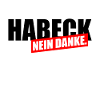 Habeck Nein Danke