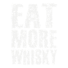 Eat more whisky