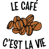 Le café c'est la vie