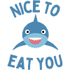 nice to eat you