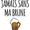 Jamais sans ma brune