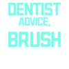 Funny dentist advice