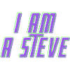 i am a Steve