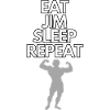 eat jim sleep repeat