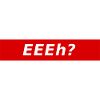 eeeh?