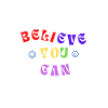 Believe you can