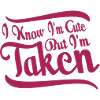 cute but taken quote