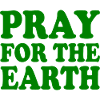 Pray for the earth