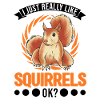 J’aime vraiment Squirrels Squirrel