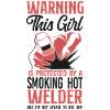 Welder Welding Girlfriend Warning