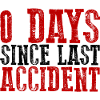 0 Days Since Last Accident