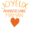 Joyeux anniversaire maman