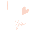 I love you