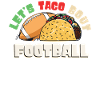 Taco Bout Football Match Day