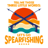 Spearfisher Let's go spearfishing Gift