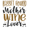 Wine Lover BASSET HOUND Mother