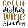 Wine Lover COLLIE Mother