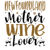 Wine Lover NEWFOUNDLAND Mother