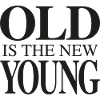 Old is the new young