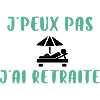 J'peux pas j'ai retraite