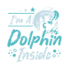 I'm a dolphin inside