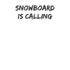 Snowboard - Snowboard is calling